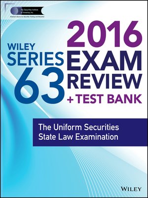cover image of Wiley Series 63 Exam Review 2016 + Test Bank